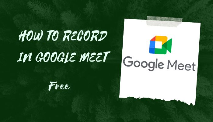 Can We Record Google Meet